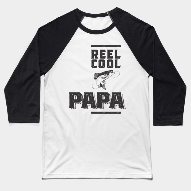 Reel Cool Papa - Father's Day Gift Baseball T-Shirt by cidolopez